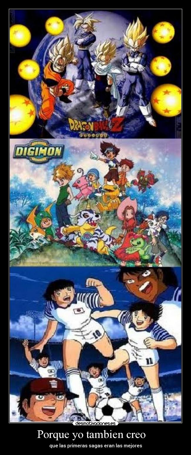 Porque yo tambien creo - que las primeras sagas eran las mejores