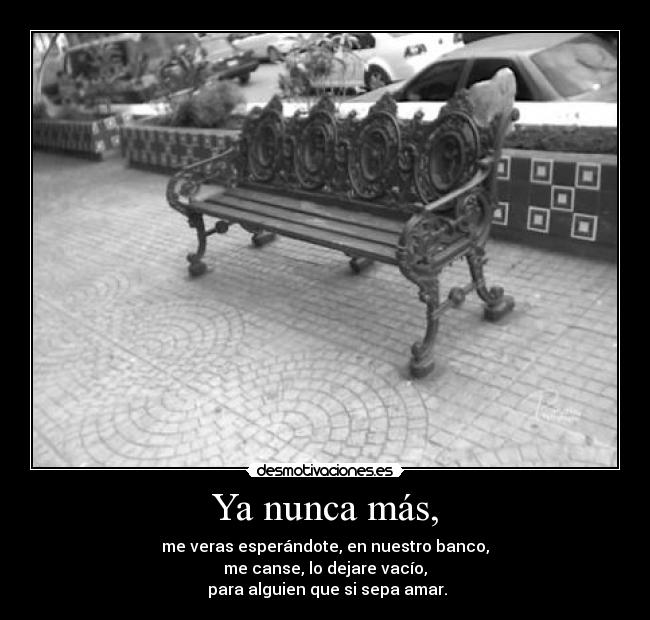 Ya nunca más, -