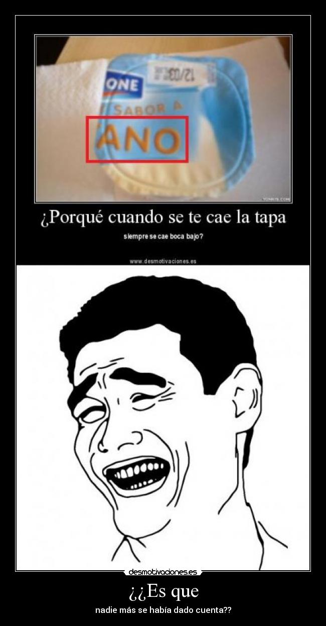 ¿¿Es que - nadie más se había dado cuenta??