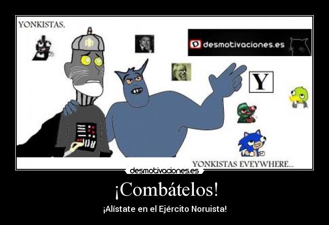 ¡Combátelos! -