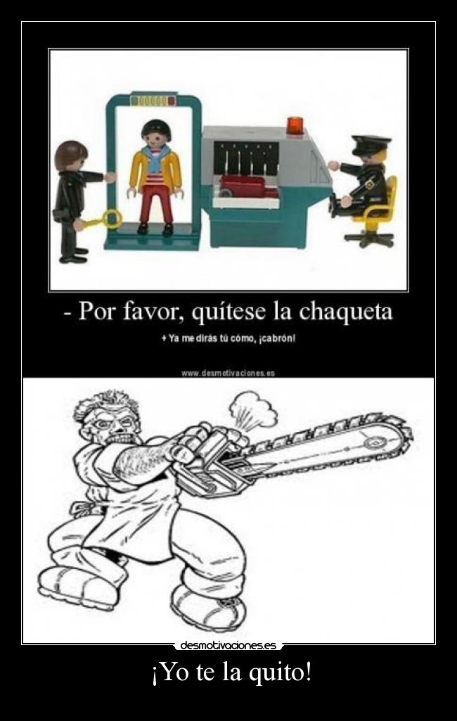 ¡Yo te la quito! -