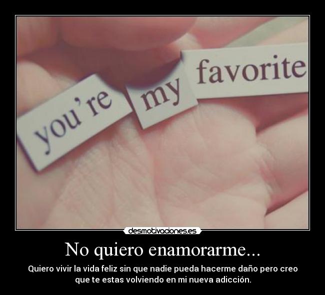 No quiero enamorarme... - 