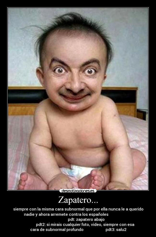 Zapatero... -
