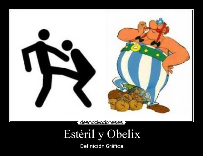 Estéril y Obelix - Definición Gráfica