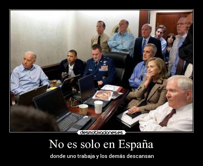 No es solo en España - donde uno trabaja y los demás descansan