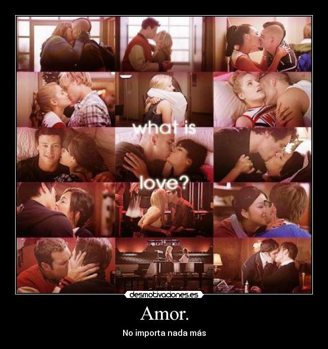 Amor. - No importa nada más