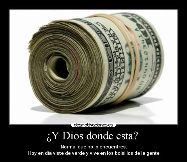 ¿Y Dios donde esta? -