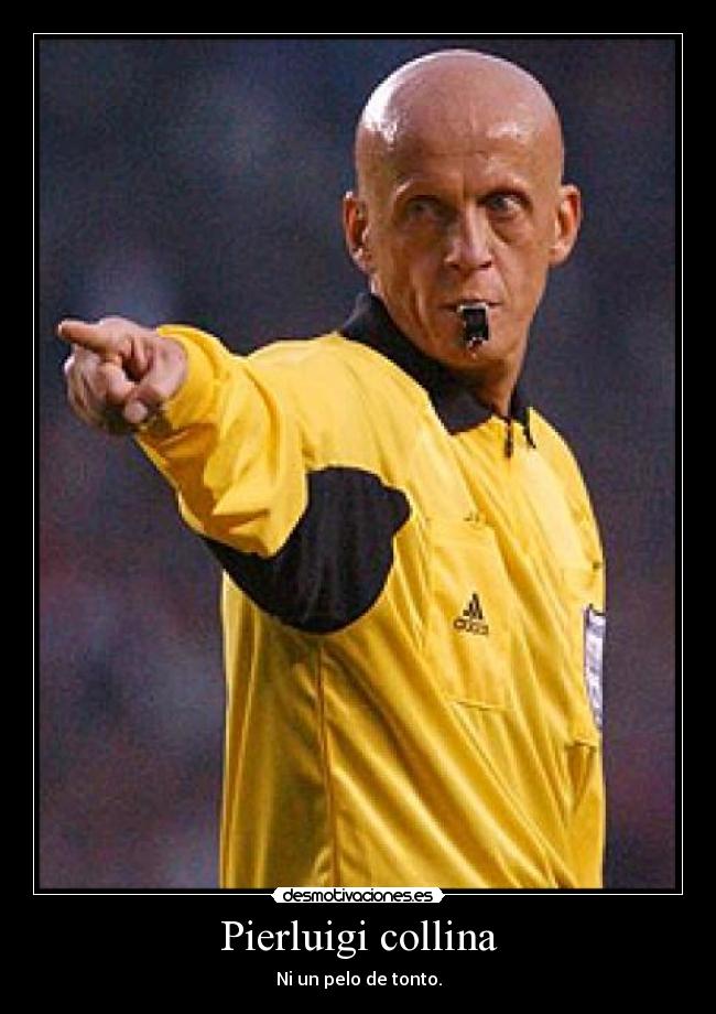 Pierluigi collina - Ni un pelo de tonto.