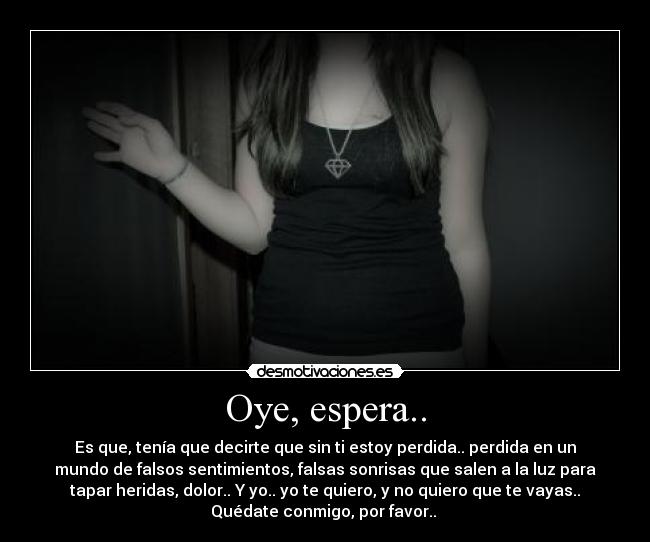 Oye, espera.. - 
