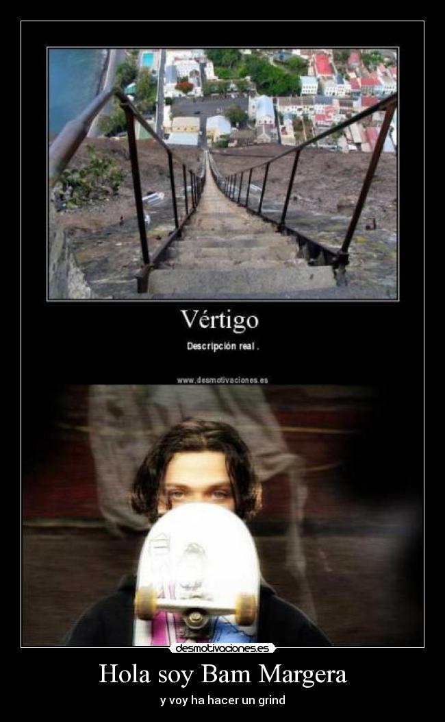 Hola soy Bam Margera - y voy ha hacer un grind