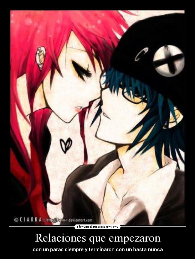 Relaciones que empezaron - con un paras siempre y terminaron con un hasta nunca