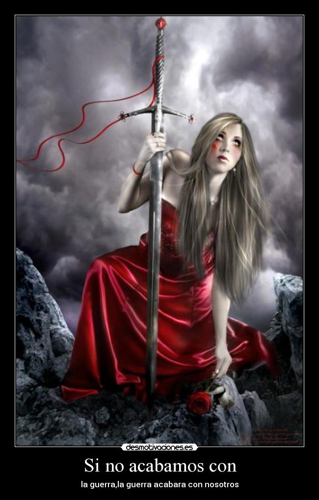 Si no acabamos con - la guerra,la guerra acabara con nosotros