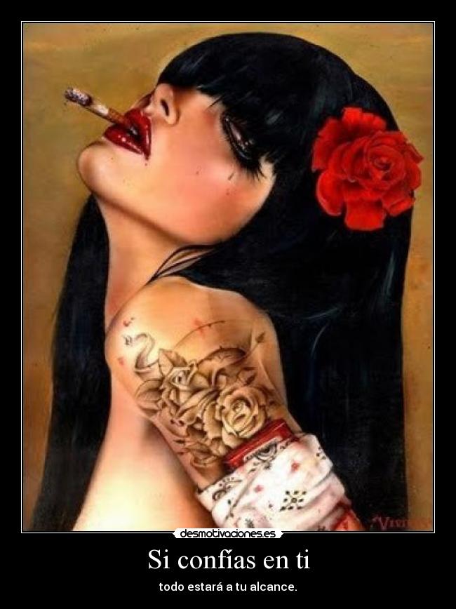 Si confías en ti - todo estará a tu alcance.