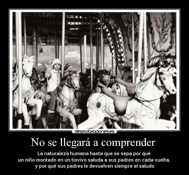 No se llegará a comprender -