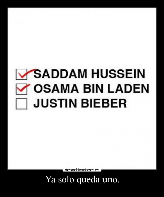 Ya solo queda uno. -