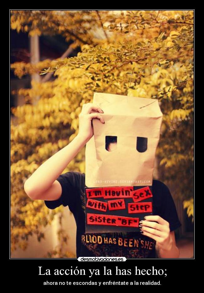 La acción ya la has hecho; - 