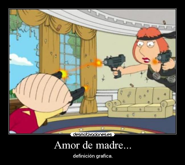 Amor de madre... - definición grafica.