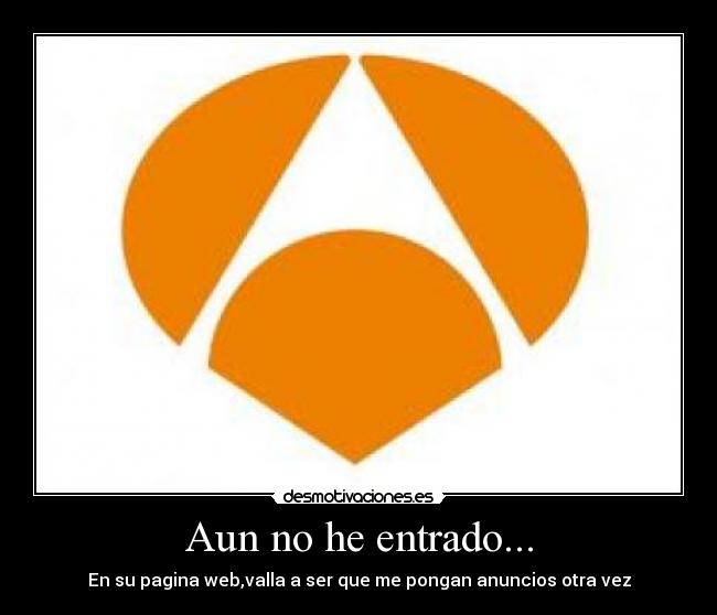 Aun no he entrado... - En su pagina web,valla a ser que me pongan anuncios otra vez