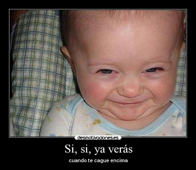 Si, si, ya verás - 