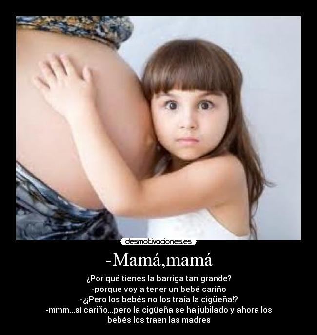 -Mamá,mamá -