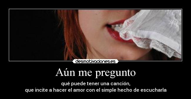 Aún me pregunto - 