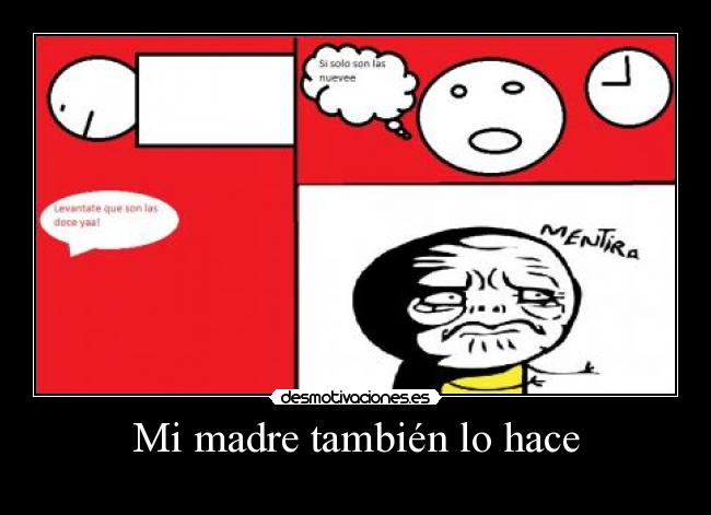 Mi madre también lo hace -