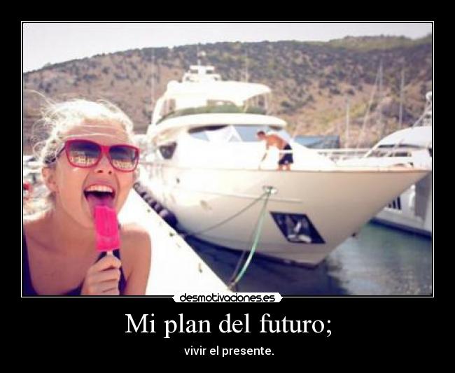 Mi plan del futuro; -