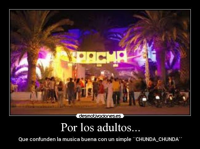 Por los adultos... -