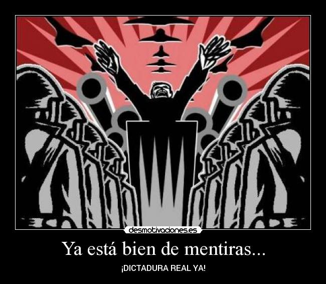 Ya está bien de mentiras... -