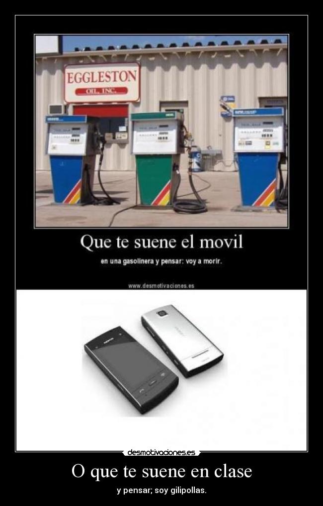 O que te suene en clase - y pensar; soy gilipollas.