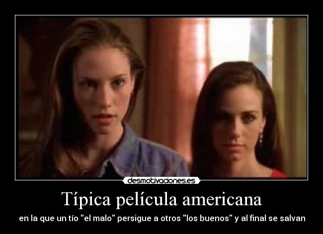 Típica película americana - en la que un tío el malo persigue a otros los buenos y al final se salvan