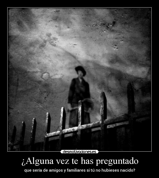 ¿Alguna vez te has preguntado -