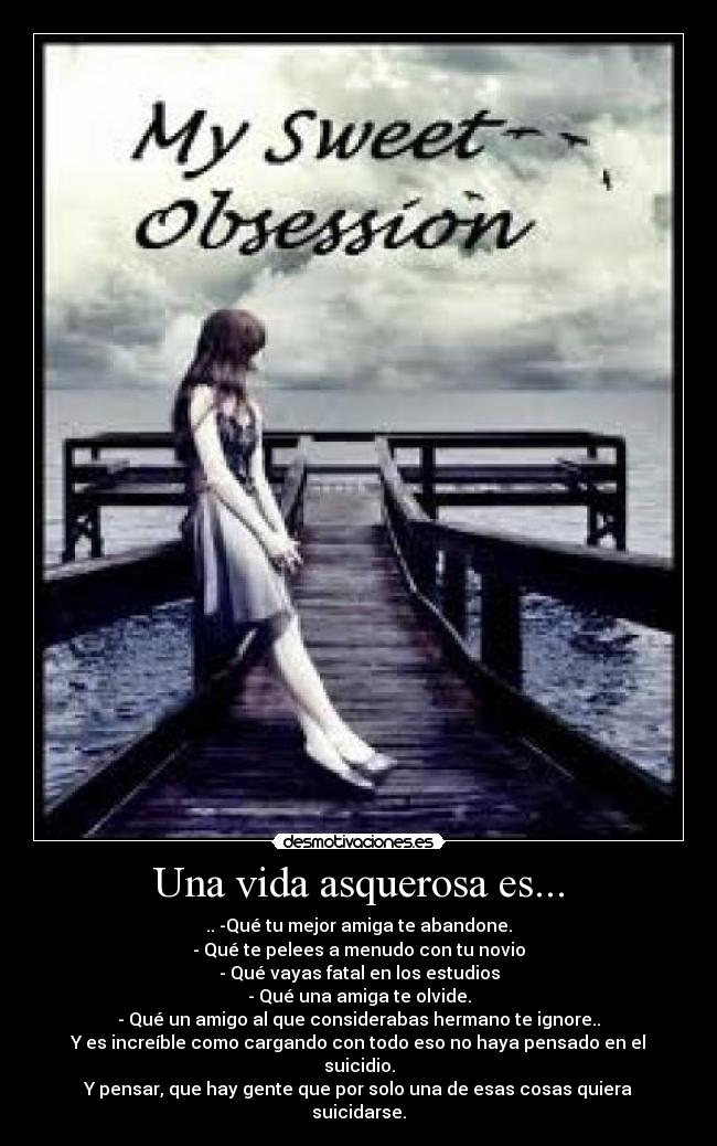 Una vida asquerosa es... -