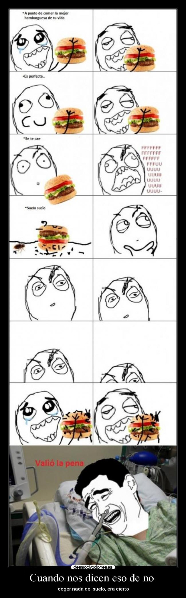 Cuando nos dicen eso de no - coger nada del suelo, era cierto