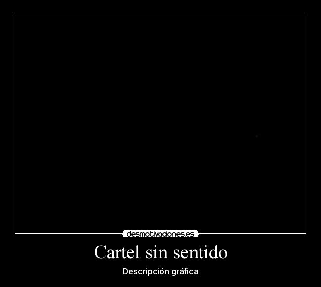 Cartel sin sentido - 