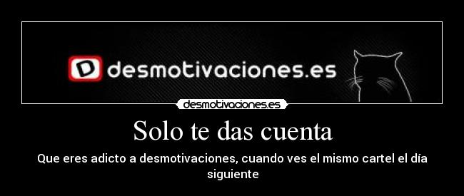 Solo te das cuenta - 