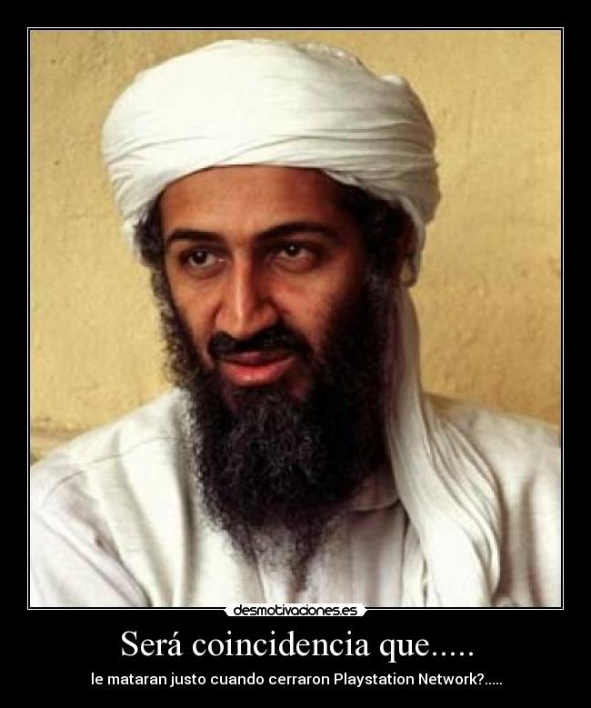 Será coincidencia que..... - le mataran justo cuando cerraron Playstation Network?.....