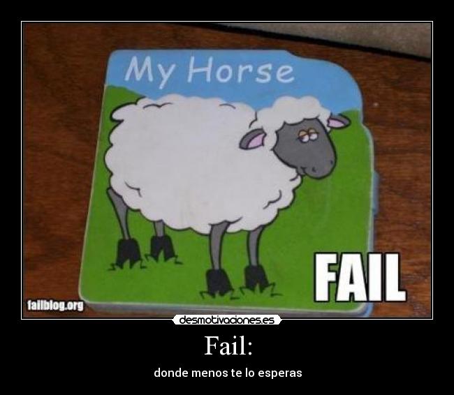 Fail: - donde menos te lo esperas