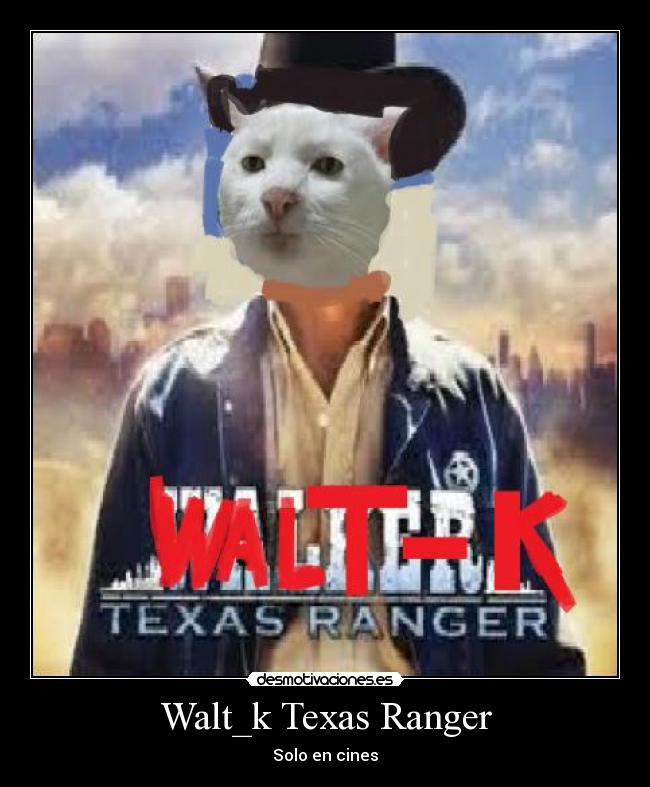 Walt_k Texas Ranger -
