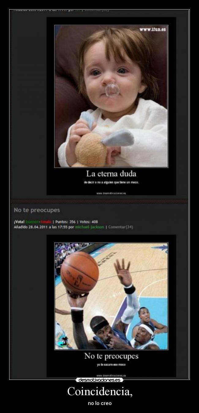 Coincidencia, - no lo creo