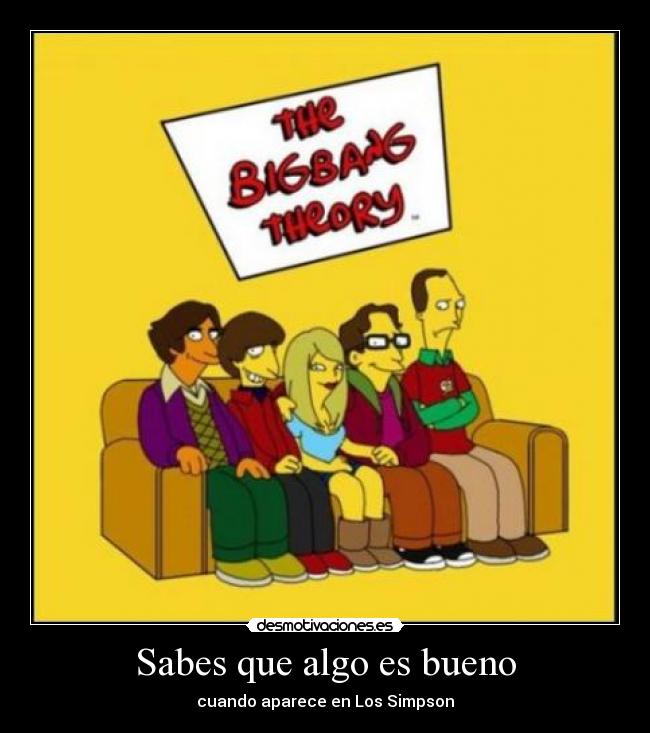 Sabes que algo es bueno -