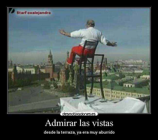 Admirar las vistas - 