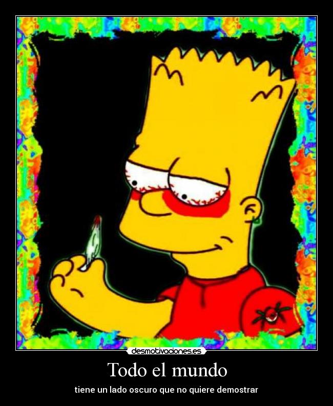 Todo el mundo - tiene un lado oscuro que no quiere demostrar