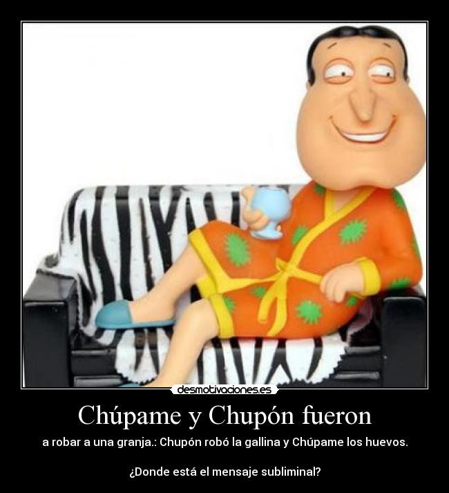 Chúpame y Chupón fueron - 