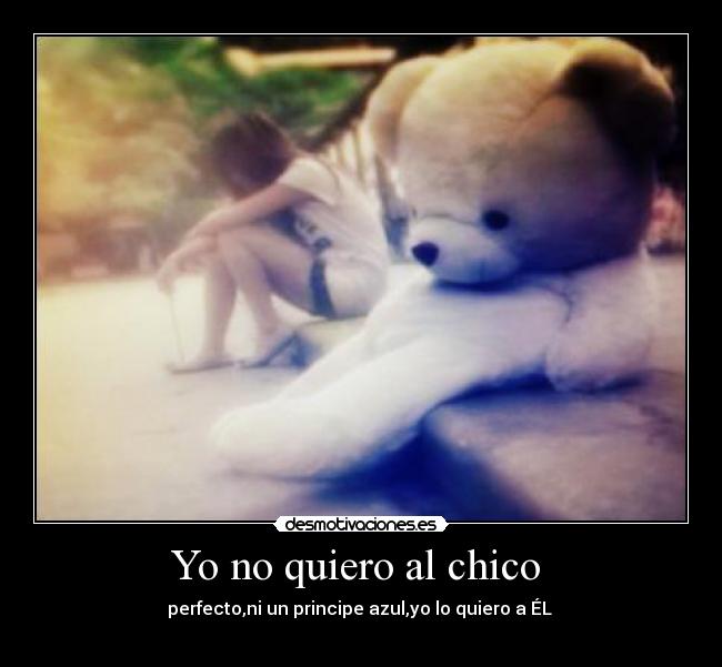 Yo no quiero al chico -