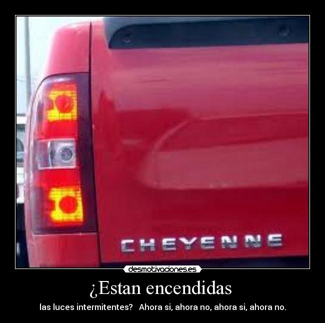 ¿Estan encendidas  - 