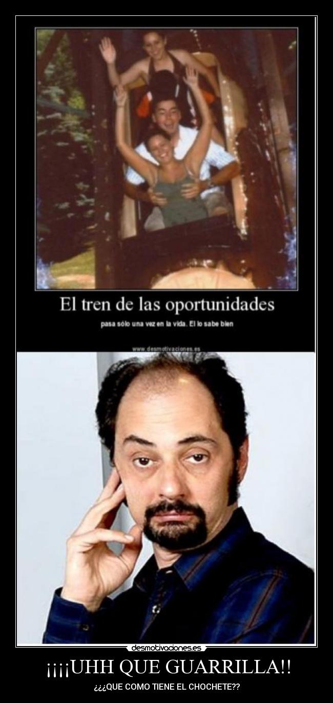 ¡¡¡¡UHH QUE GUARRILLA!! -