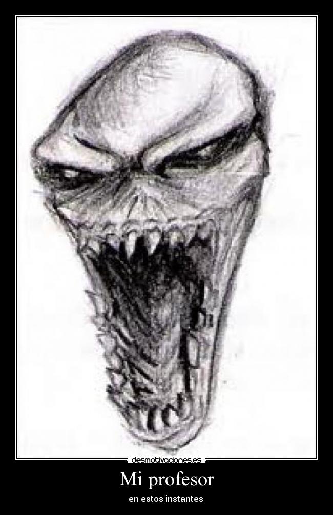 Mi profesor - en estos instantes 