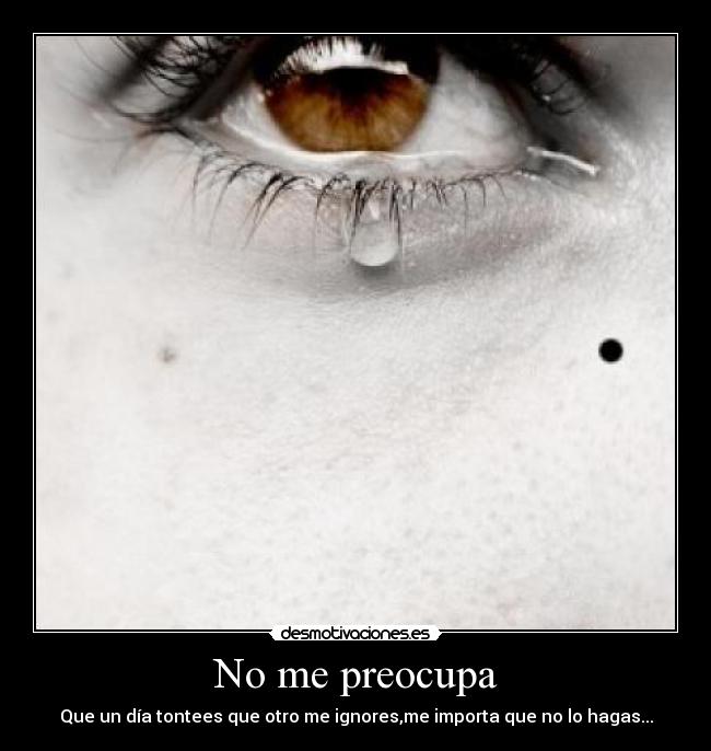 No me preocupa -