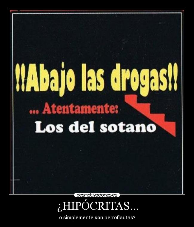 ¿HIPÓCRITAS... - o simplemente son perroflautas?